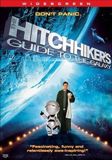 The hitchhiker's guide to the galaxy [videorecording] / Touchstone Pictures and Spyglass Entertainment present ; an Everyman Pictures production ; producd by Gary Barber ... [et al.] ; screenplay by Douglas Adams and Karey Kirkpatrick ; directed by Garth Jennings.
