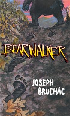 Bearwalker / Joseph Bruchac ; illustrations by Sally Wern Comport.