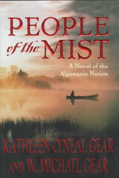 People of the mist / Kathleen O'Neal Gear and W. Michael Gear.