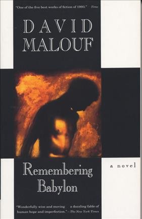 Remembering Babylon / David Malouf.