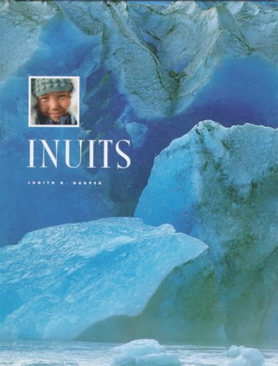 Inuits / Judith R. [i.e. E.] Harper.