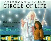 Ceremony - in the circle of life / story by White Deer of Autumn ; illustrations by Daniel San Souci.