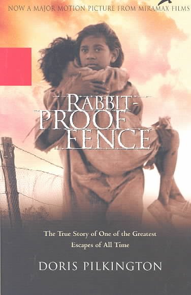 Rabbit-proof fence / Doris Pilkington (Nugi Garimara).
