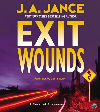 Exit wounds [sound recording] / J.A. Jance.