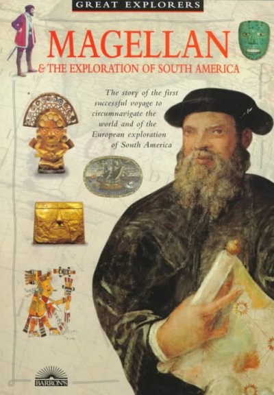 Magellan & the exploration of South America / by Colin Hynson.