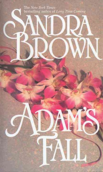 Adam's fall / Sandra Brown.