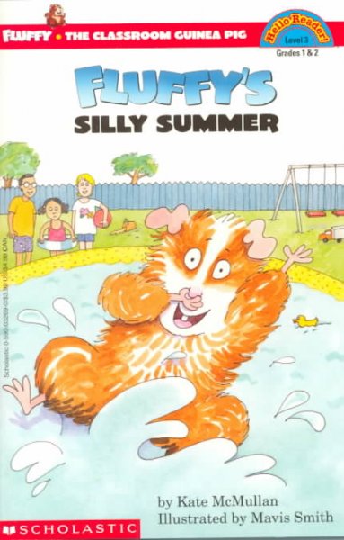 Fluffy's silly summer / by Kate McMullan ; illustrated by Mavis Smith.