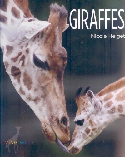 Giraffes / Nicole Helget.