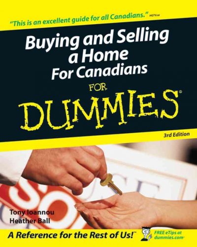 Buying and selling a home for Canadians for dummies / by Tony Ioannou and Heather Ball.