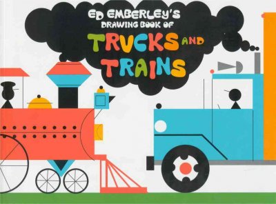 Ed Emberley's drawing book of trucks and trains.