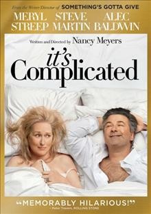 It's complicated [videorecording] / Universal Pictures presents in association with Relativity Media, a Waverly Films/Scott Rudin production ; produced by Nancy Meyers, Scott Rudin ; written and directed by Nancy Meyers.