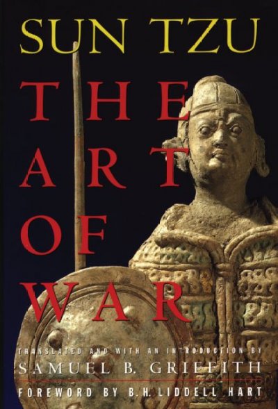 The art of war / Sun Tzu ; translated and with an introduction by Samuel B. Griffith ; with a foreword by B.H. Liddell Hart.