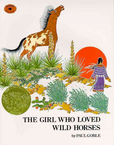 The girl who loved wild horses / story and ill. by Paul Goble.