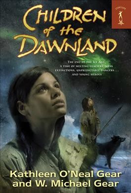 Children of the Dawnland / Kathleen O'Neal Gear and W. Michael Gear.
