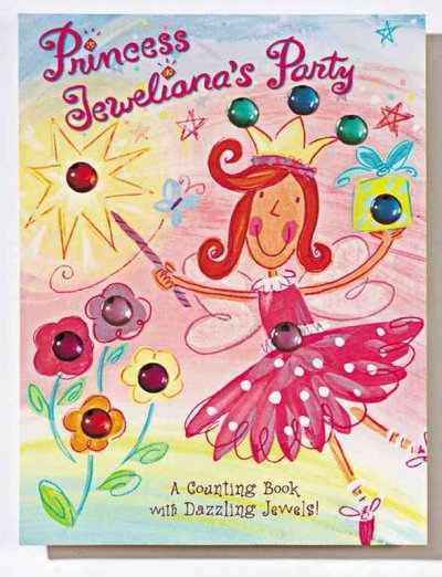 Princess Jeweliana's party : [a counting book with dazzling jewels] / by Allia Zobel ; illustrated by Jane Dippold.
