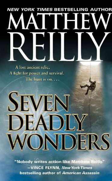 Seven deadly wonders : a novel / Matthew Reilly.