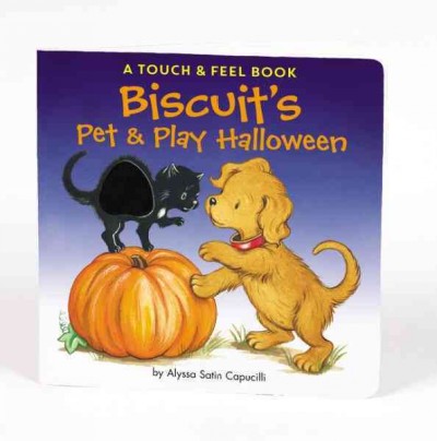 Biscuit's pet & play Halloween / by Alyssa Satin Capucilli ; [pictures by Dan Andreasen]. --.