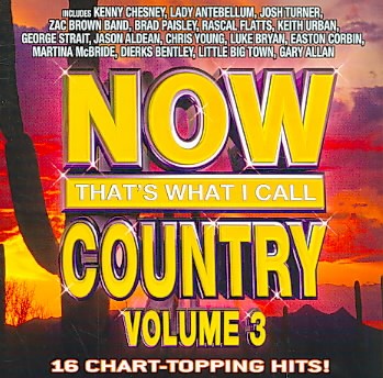 Now that's what I call country. Volume 3 [sound recording].