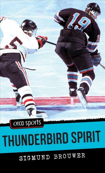 Thunderbird spirit / Sigmund Brouwer.