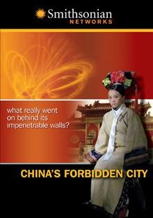 China's forbidden city [videorecording] / SNI/SI Networks ; a Grouppe 5 Filmproduktion for ZDF ; written by Christian Tewente, Tilman Remme ; directed by Christian Tewente.