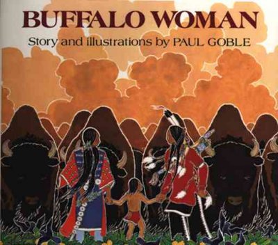 Buffalo woman / story and illustrations by Paul Goble.