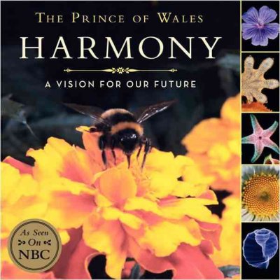 Harmony : a vision for our future / HRH The Prince of Wales.