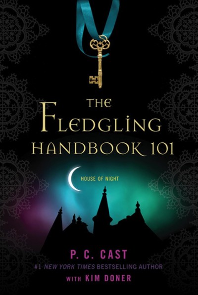 The fledgling handbook 101 / P.C. Cast, with Kim Doner.