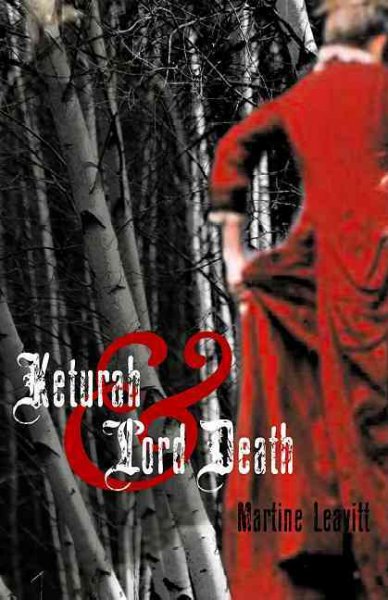 Keturah & Lord Death / Martine Leavitt.
