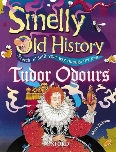 Tudor odours / Mary Dobson ; [artwork by Vince Reid and Martin Cottam].