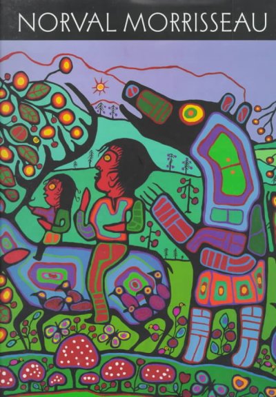 Norval Morrisseau : travels to the house of invention / Norval Morrisseau and Donald Robinson.