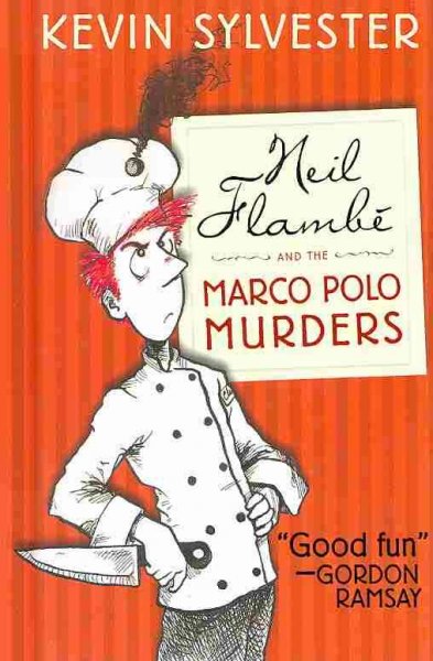 Neil Flambé and the Marco Polo murders / Kevin Sylvester.