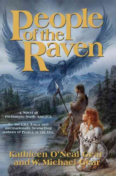 People of the raven / Kathleen O'Neal Gear and W. Michael Gear.