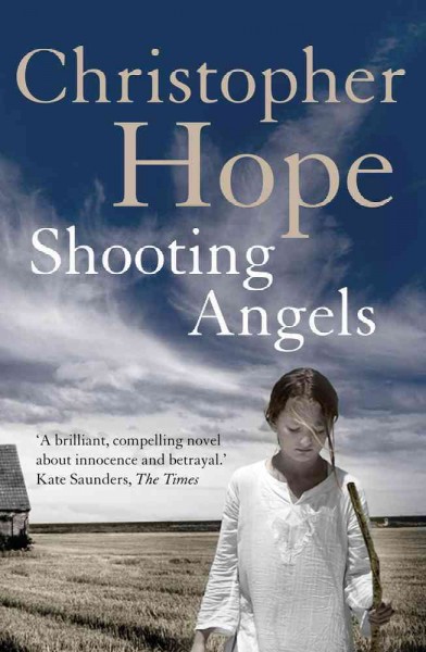 Shooting angels / Christopher Hope.