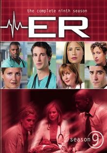 ER. The complete ninth season [videorecording] / Constant C Productions ; Amblin Entertainment ; Warner Bros. Television.