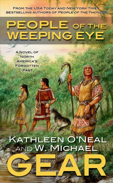 People of the weeping eye / W. Michael Gear and Kathleen O'Neal Gear.