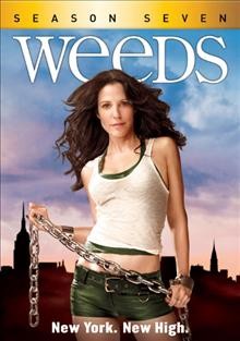 Weeds. Season seven [videorecording] / director, Jenji Kohan.