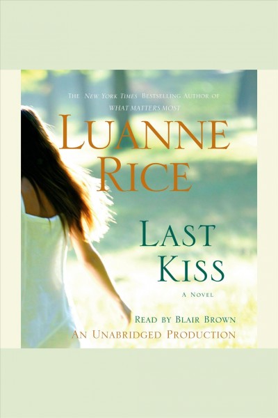 Last kiss [electronic resource] / Luanne Rice.