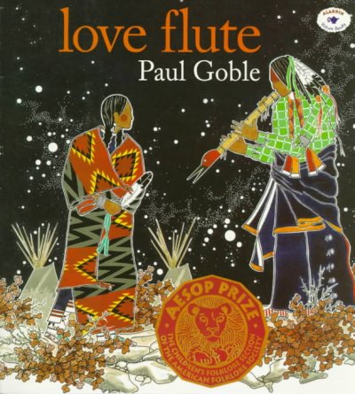 Love flute story and illustrations by Paul Goble.