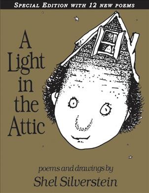 A light in the attic : [poems and drawings] / Shel Silverstein.