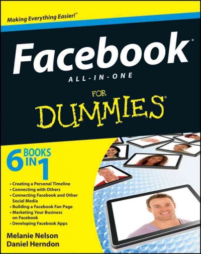 Facebook all-in-one for dummies / by Melanie Nelson and Daniel Herndon.
