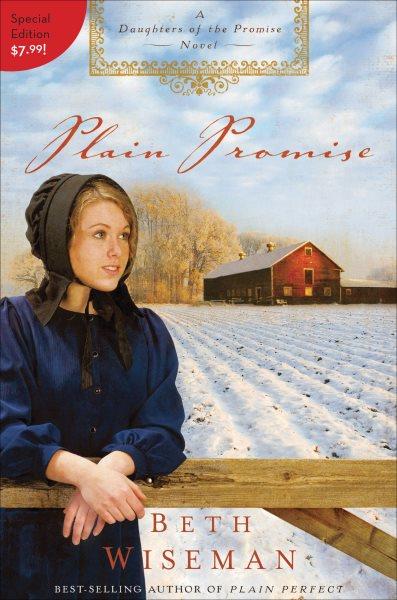 Plain promise [electronic resource] : a Daughters of the promise novel / Beth Wiseman.