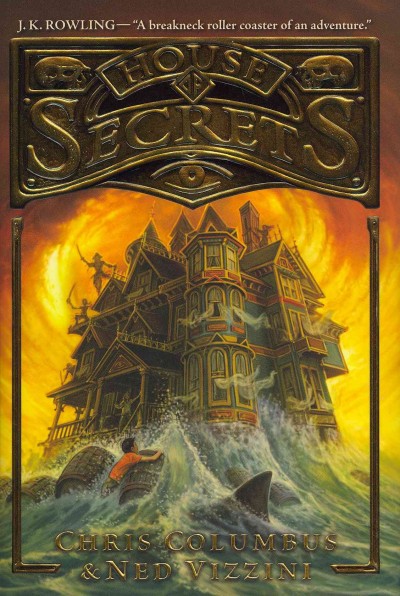 House of secrets / Chris Columbus & Ned Vizzini ; illustrations by Greg Call.