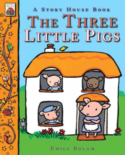The three little pigs / illustrated by Emily Bolam.