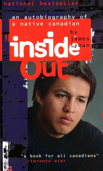 Inside out : an autobiography of a Native Canadian / James Tyman.