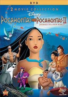 Pocahontas and Pocahontas II : [video recording (DVD)]  journey to a new world / Walt Disney Pictures presents ; written by Carl Binder, Susannah Grant, Philip LaZebnik ; produced by James Pentecost ; directed by Michael Gabriel and Eric Goldberg.Pocahontas II : journey to a new world / Walt Disney Home Video presents ; directors, Bradley Raymond & Tom Ellery ; screenplay by Allen Estrin and Cindy Marcus & Flip Kobler.