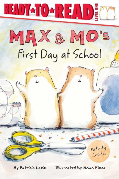 Max & Mo's first day of school / by Patricia Lakin ; illustrated by Brian Floca.