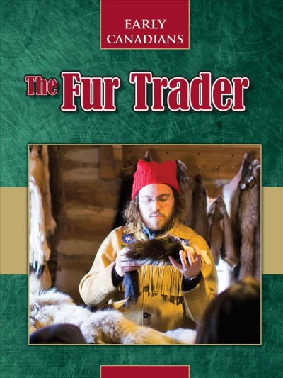 The fur trader / Pamela McDowell.