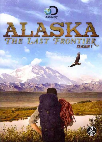 Alaska - the last frontier. Season 1 / Discovery Communications, LLC ; produced by Discover Studios for Discovery.