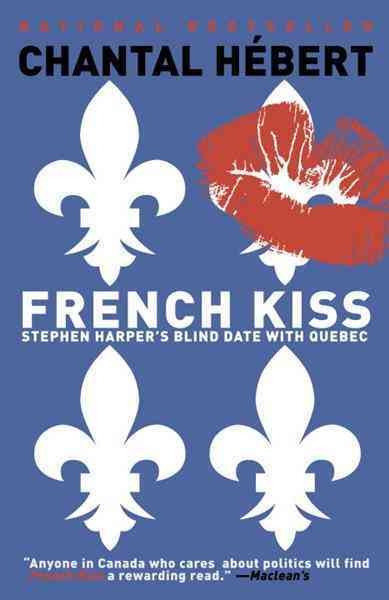 French kiss stephen harper's blind date with quebec.