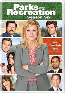 Parks and recreation. Season six / Deedle-Dee Productions ; 3 Arts Entertainment ; Universal Media Studios ; created by Greg Daniels and Michael Schur.